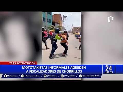 Chorrillos: mototaxistas informales agreden a fiscalizadores tras operativo