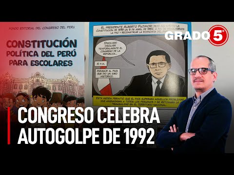 Congreso celebra autogolpe de 1992 | Grado 5 con David Gómez Fernandini