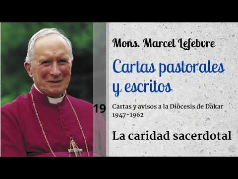 19 La caridad sacerdotal | Cartas pastorales y escritos de Mons. Lefebvre