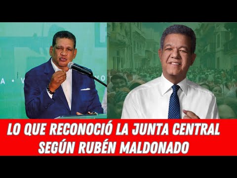 LO QUE RECONOCIÓ LA JUNTA CENTRAL SEGÚN RUBÉN MALDONADO