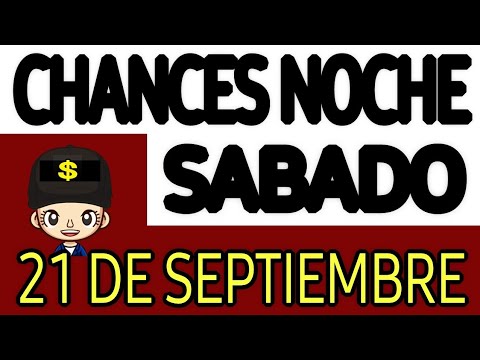 Resultado Chances de la Noche del Sábado 21 de Septiembre de 2024