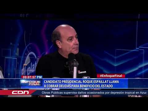Candidato presidencial Roque Espaillat llama a cobrar deudas para beneficio del Estado