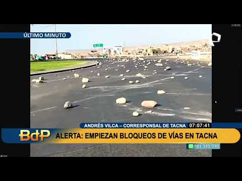Empiezan los bloqueos en Tacna: cierran acceso con piedras en vía que conecta al aeropuerto