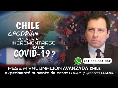 PARADOJA DE CHILE, VACUNACIÓN Y CUARENTENA, ¿VARIANTE ANDINA SERÍA  RESPONSABLE
