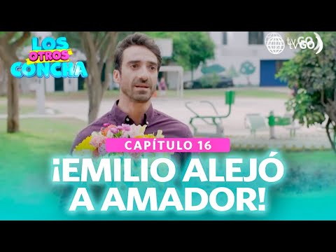 Los Otros Concha: Emilio hizo que Amador se aleje de Estela (Capítulo n°16)