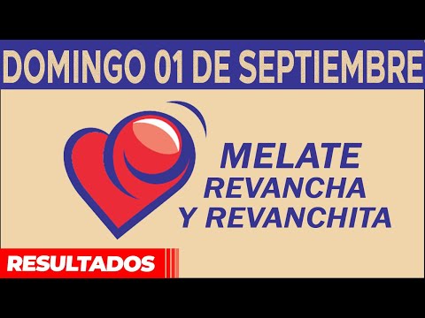 Resultado del sorteo de Melate, Revancha y Revanchita del Domingo 1 de Septiembre de del 2024.