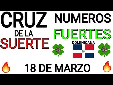 Cruz de la suerte y numeros ganadores para hoy 18 de Marzo para República Dominicana