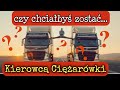 Czy chciaby zosta...  kierowc ciarwki?