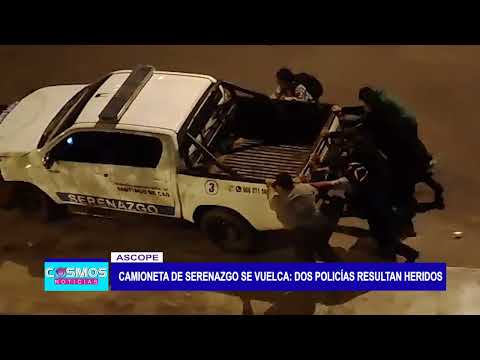 Ascope: Camioneta de serenazgo se vuelca y dos policías resultan heridos