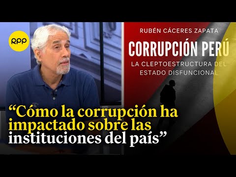 Rubén Cáceres presenta libro Corrupción Perú: La cleptoestructura del Estado disfuncional
