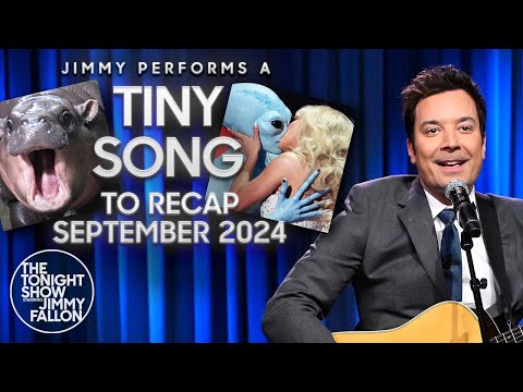 Jimmy Performs a Tiny Song to Recap September 2024 | The Tonight Show Starring Jimmy Fallon