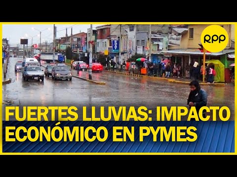 FUERTES LLUVIAS PERÚ:  impacto económico sobre las pequeñas y medianas empresas