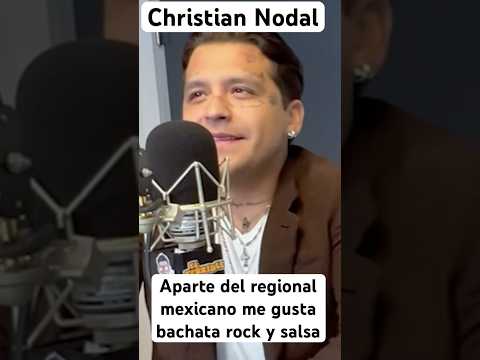 Christian Nodal revela que aparte del regional mexicano le gusta bachata rock y salsa #viral