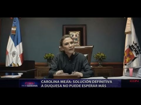 Carolina Mejía: solución definitiva a duquesa no puede esperar más