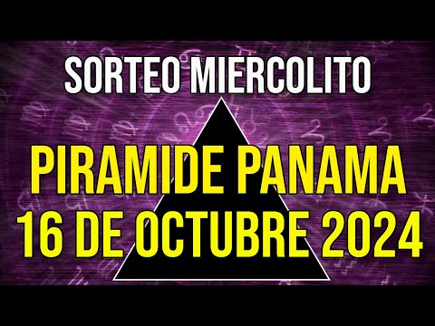 Pirámide Loteria Panamá para el Miércoles 16 de Octubre 2024 Lotería de Panamá