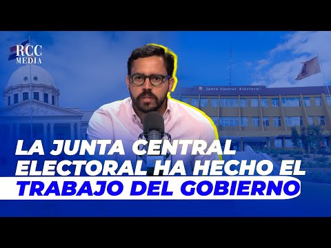 YURI ENRIQUE: LA JUNTA CENTRAL ELECTORAL HA HECHO EL TRABAJO DEL GOBIERNO