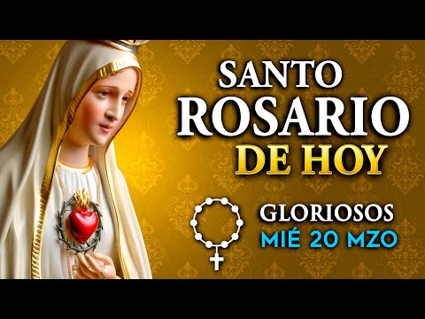 ROSARIO de HOY Misterios Gloriosos del Santo Rosario - miércoles 20 de MZO 2024