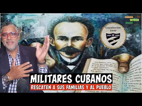Militares Cubanos rescaten a sus familias y al pueblo | Carlos Calvo