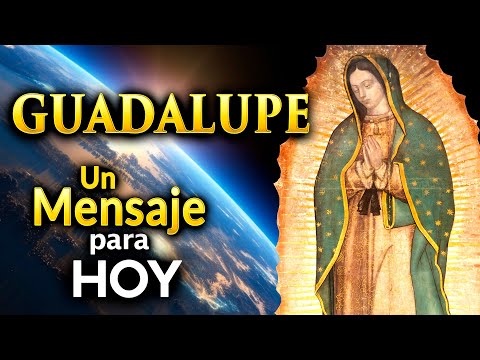 ? Guadalupe un Mensaje para Hoy| Podcast Salve María - Episodio 124