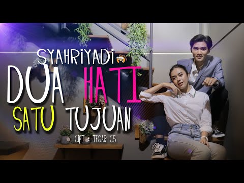 Syahriyadi -Dua Hati Satu Tujuan (Official music video)