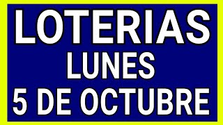 Resultado loterías Lunes 5 de Octubre de 2020