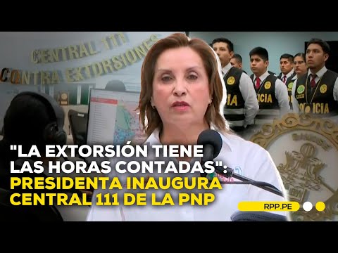 La presidenta Dina Boluarte inaugura Central 111 de la PNP contra extorsiones #ADNRPP | ENTREVISTA