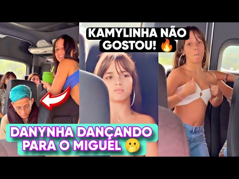 BABADO! KAMYLINHA SE IRRITA APÓS DANYNHA DANÇAR NA FRENTE DO MIGUEL E TIRA ELE DE PERTO ?