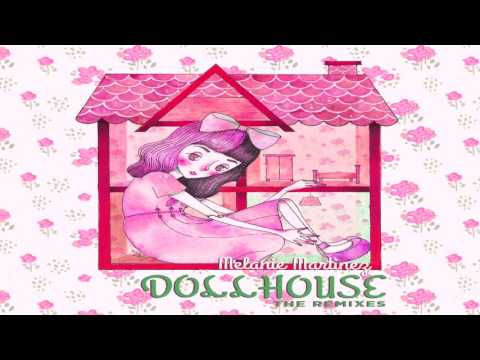 Melanie Martinez -  Dollhouse (Kiely Rich Remix)