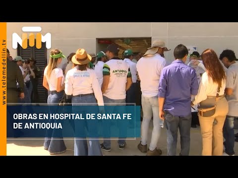 Obras en hospital Santa Fe de Antioquia - Telemedellín