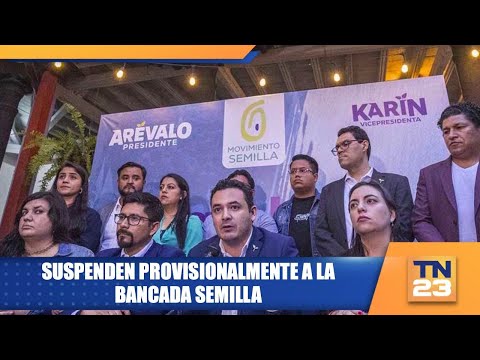 Suspenden provisionalmente a la bancada Semilla