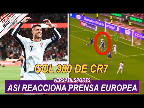 ASI REACCIONA PRENSA EUROPEA a GOL 900 de CRISTIANO RONALDO PORTUGAL vs CROACIA