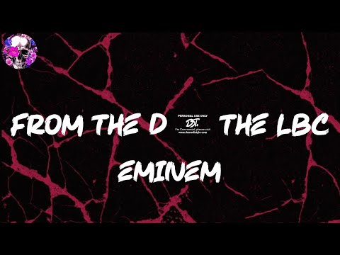 Eminem - From The D 2 The LBC (Lyric Video) | Myspace