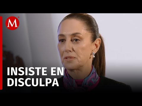 Pedir disculpas engrandece, insiste Sheinbaum a España