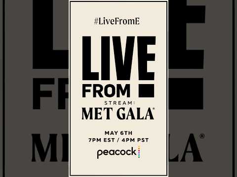 The 'Live from E! Stream' is celebrating the 2024 #MetGala at 7pm ET/ 4pm PT on Peacock!  #shorts