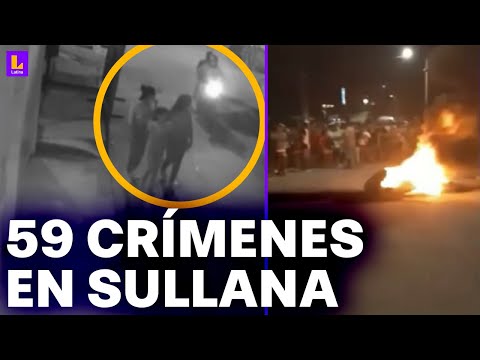 Estado de Emergencia en Sullana: Se viven los peores tiempos en crisis de seguridad ciudadana