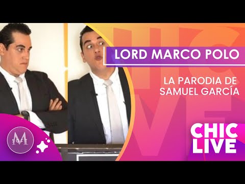 ¿Cómo surge la parodia de Samuel García?: Lord Marco Polo