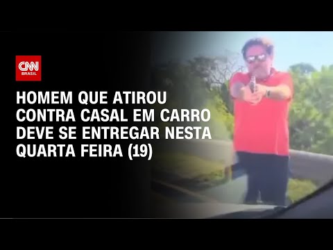 Homem que atirou contra casal em carro deve se entregar nesta quarta-feira (19) | CNN PRIME TIME