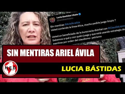 ARIEL (ÁVILA), NO MIENTAS  Denuncia Lucia Bastidas