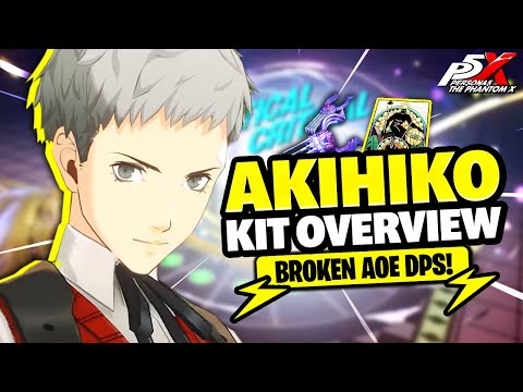 THE BEST AOE DPS!? Akihiko Kit Overview First Impressions - Persona 5: The Phantom X