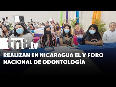 Realizan en Nicaragua V Foro Nacional de Odontología