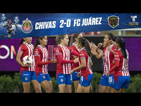 Highlights & Goals | Chivas vs. Juárez  2-0 | Chivas Femenil | Telemundo Deportes