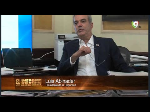 Un dia en el palacio con el Pdte Luis Abinader - El Informe con Alicia Ortega 3/4