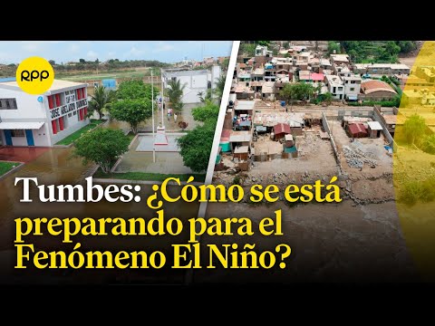 Fenómeno El Niño: ¿Cuál será su impacto en Tumbes?