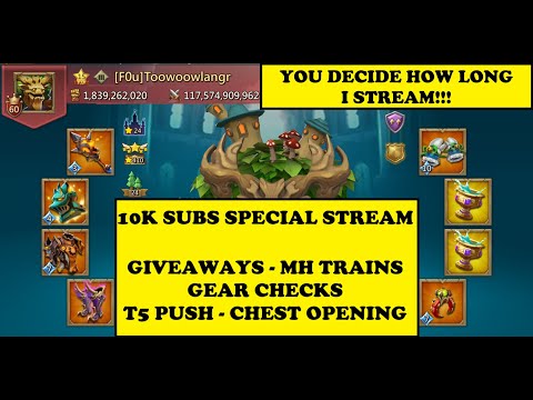 Lords Mobile - 10K SUBS SPECIAL STREAM - MH TRAINS - GEAR CHECKS - GIVEWAYS - T5 PUSH AND MORE!!!