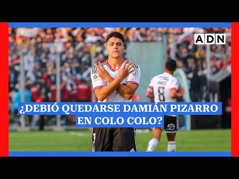 ¿Debió quedarse Damián Pizarro en Colo Colo?