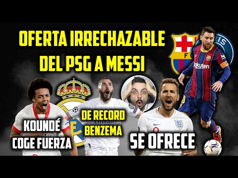 ?El PSG quiere FICHAR a MESSI y le OFRECE ESTO · ¿KOUNDÉ por RAMOS · KANE se OFRECE · MARCELO ?