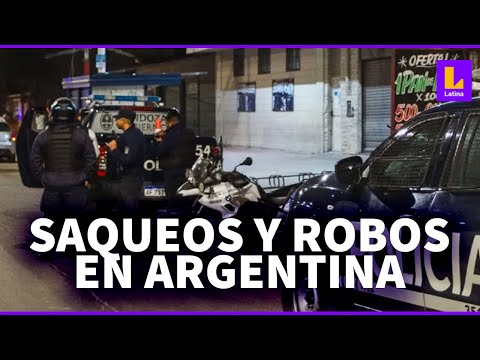 LATINA EN VIVO | ARGENTINA: REPORTAN SAQUEOS Y ROBOS A SUPERMERCADOS