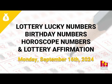 September 16th 2024 - Lottery Lucky Numbers, Birthday Numbers, Horoscope Numbers