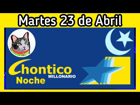 Resultado EL CHONTICO NOCHE Martes 23 de Abril de 2024