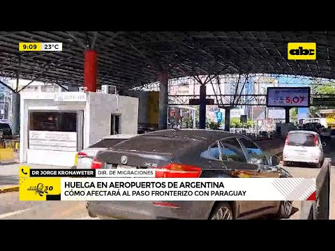 Huelga en aeropuertos de Argentina: ¿Cómo afectará al paso fronterizo con Paraguay?